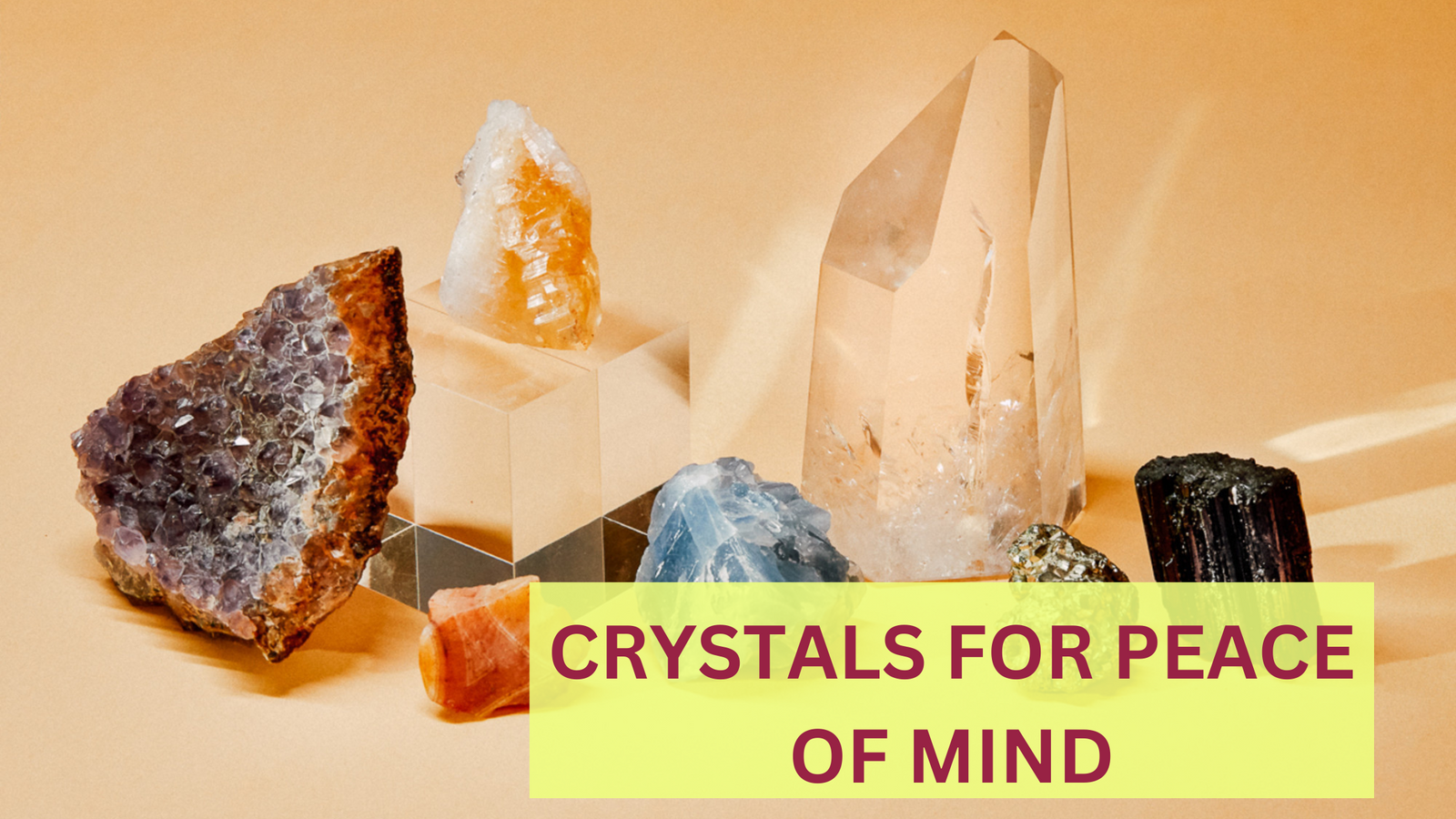 16 Crystals For Peace Of Mind