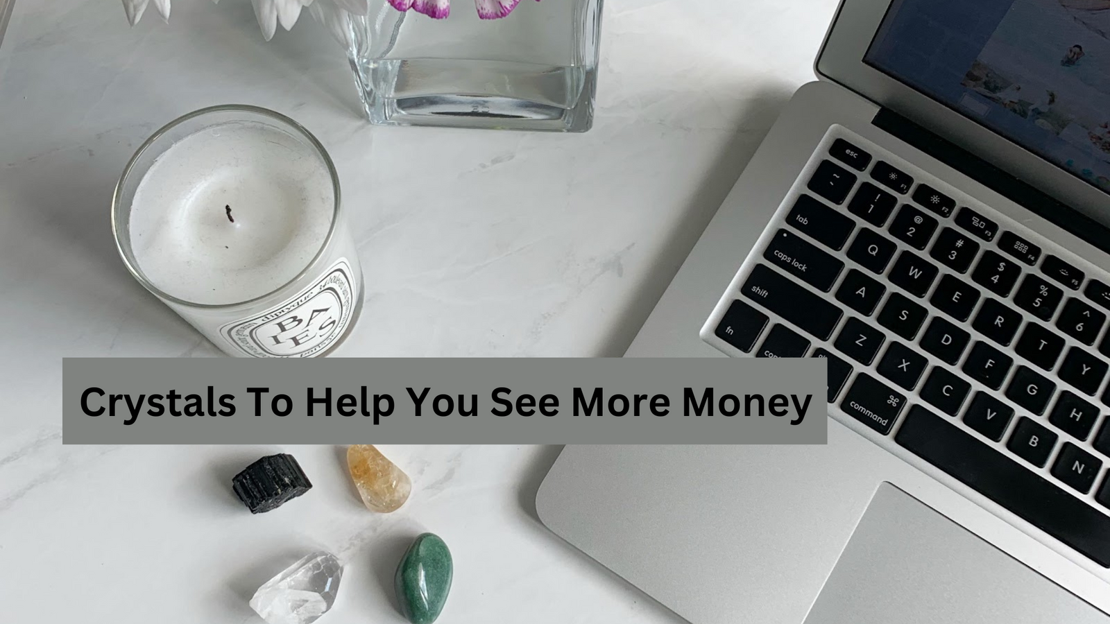 20 Crystals To Help You See More Money