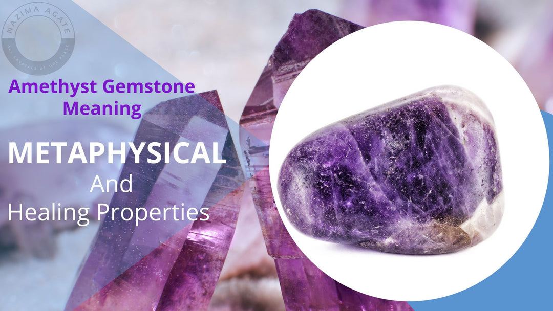 Amethyst Gemstone Meaning, Metaphysical and Healing Properties