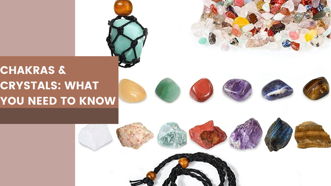 Chakras & Crystals: What You Need To Know