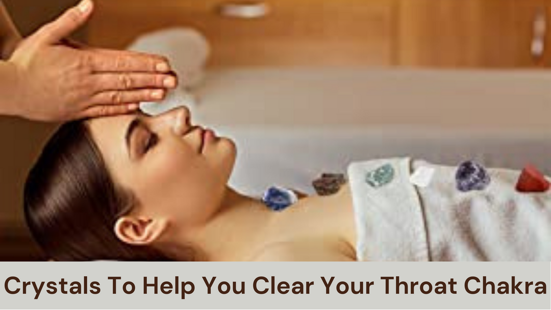 Crystals To Help You Clear Your Throat Chakra