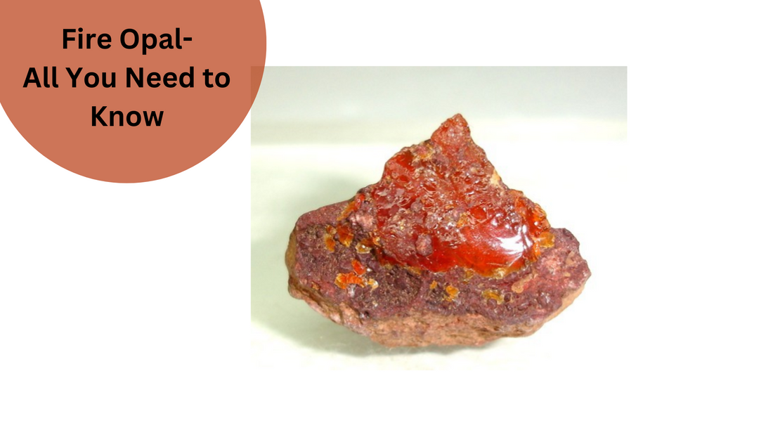Fire Opal-All You Need to Know!