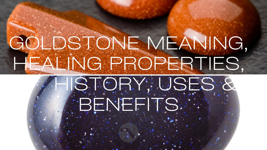Goldstone History, Healing Properties, and Benefits