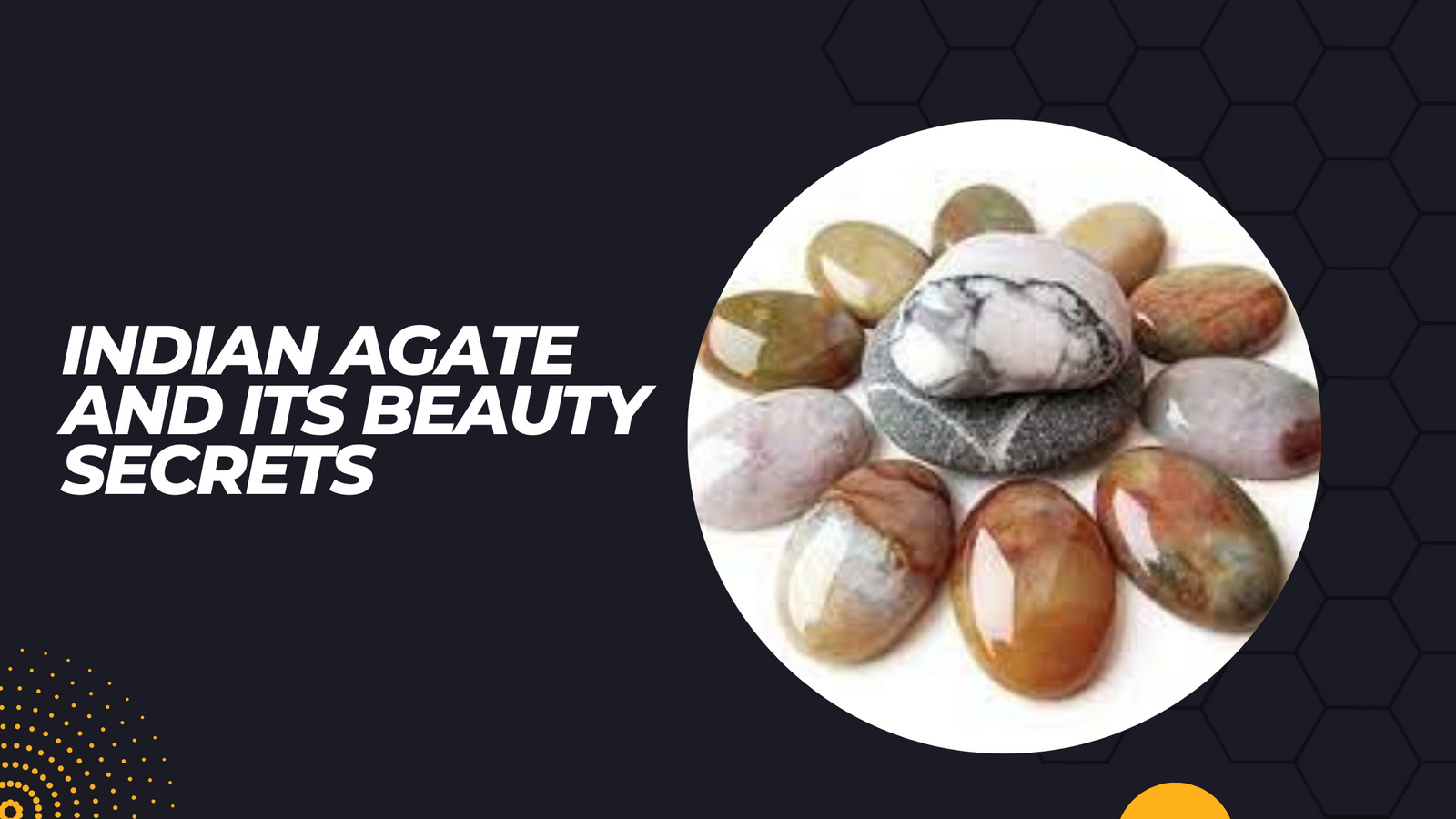 Indian Agate And Its Beauty Secrets