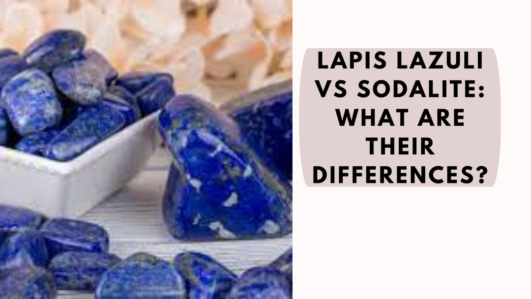 Lapis Lazuli vs Sodalite : What Are Their Differences?