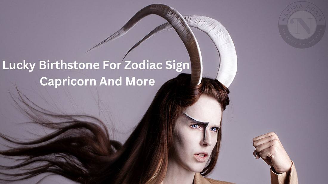 Lucky Birthstone For Zodiac Sign Capricorn And More