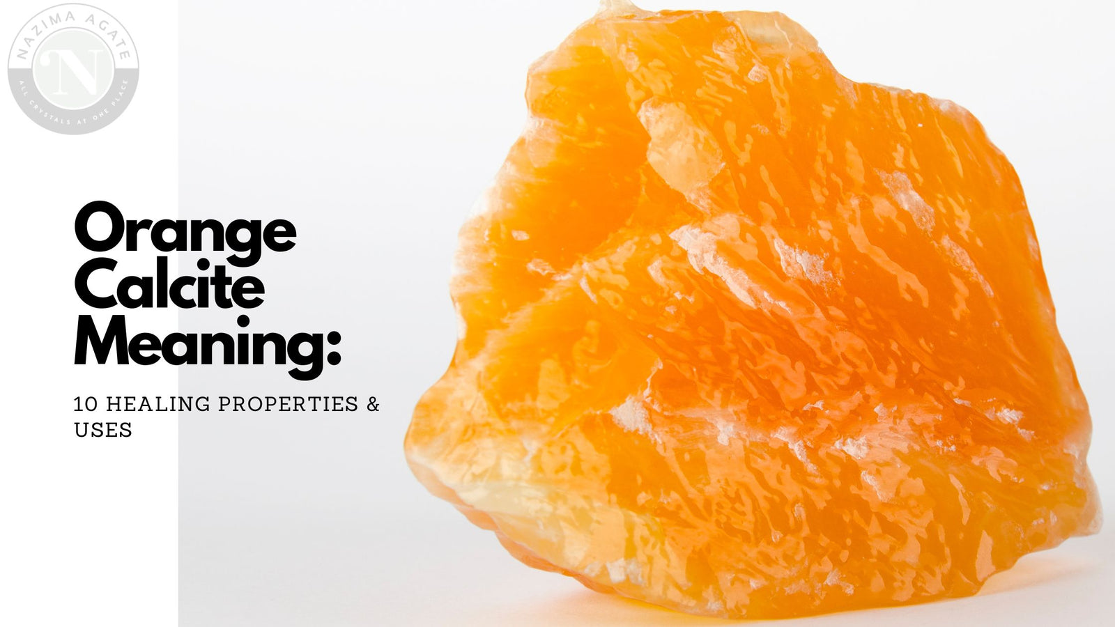 Orange Calcite Meaning: 10 Healing Properties & Uses