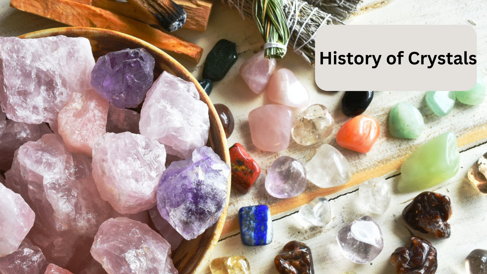 The Fascinating History of Crystals