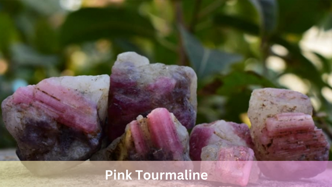 Pink Tourmaline Benefits, Facts and History