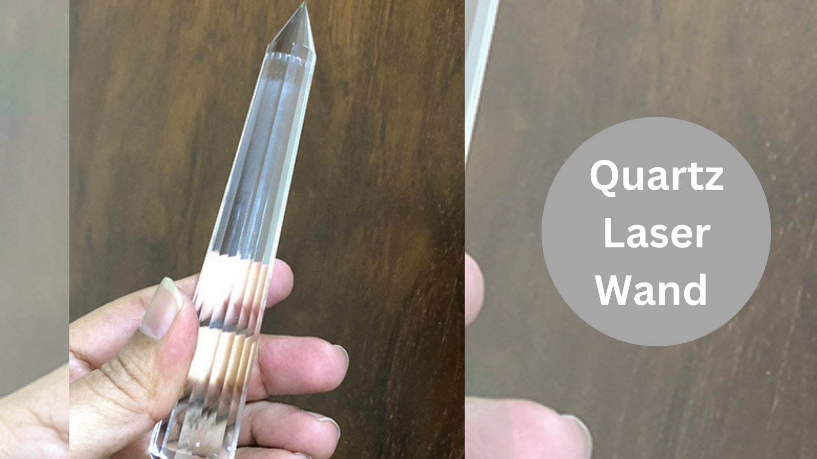 Quartz Laser Wand - Overview