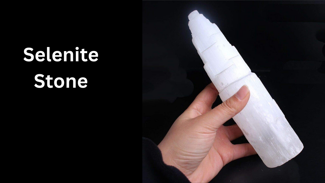 Selenite : Stone of Renewal and Balance – A Detailed Guide!