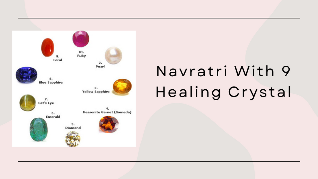 Navratri with 9 Healing Crystals