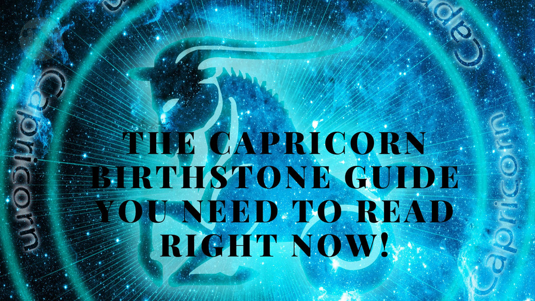 The Capricorn Birthstone Guide 