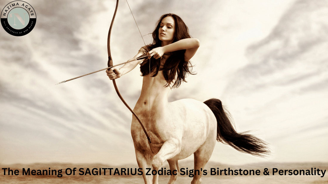 SAGITTARIUS Zodiac Sign's - list of Favorable Birthstone & Personality