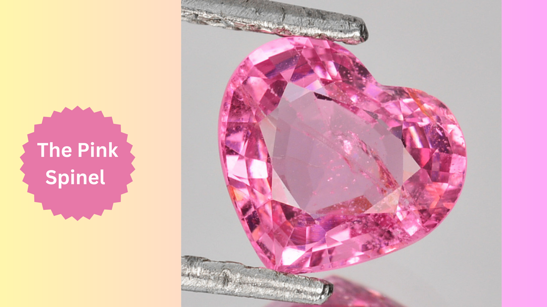 The Pink Spinel - The Hidden Gemstone, with a Beautiful and Mysterious Story!