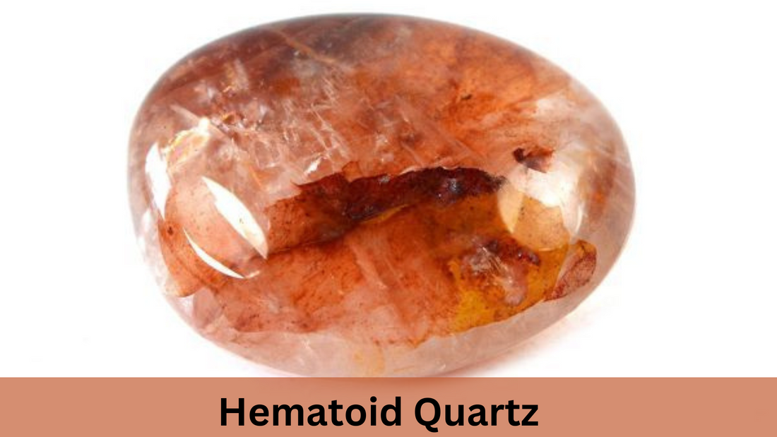 What is Hematoid Quartz and how does it work?