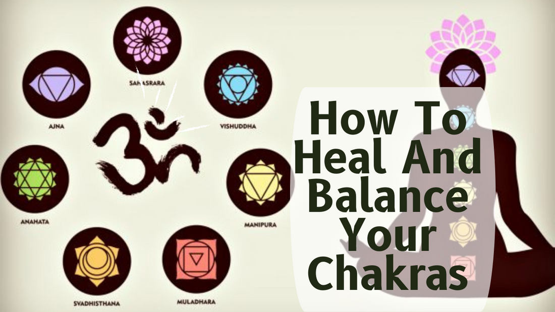 How To Heal And Balance Your Chakra