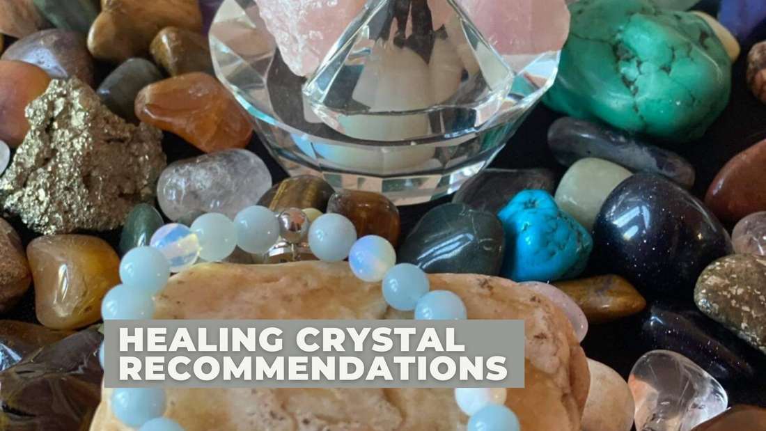 Healing Crystal Recommendations