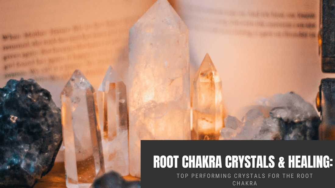 Root Chakra Crystals & Healing : Top Performing Crystals For The Root Chakra